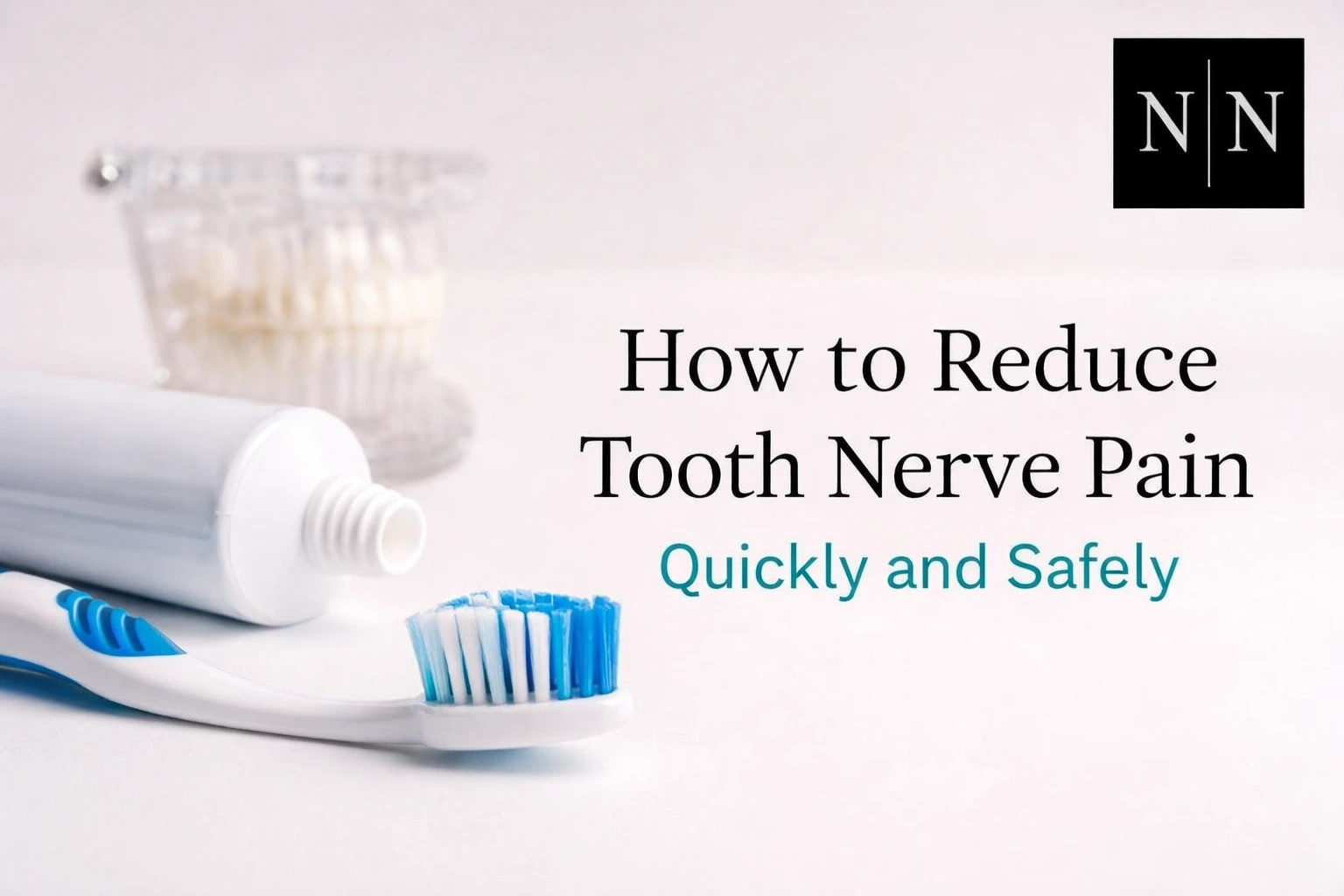 Tooth care tips for nerve pain